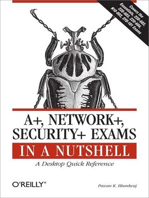 cover image of A+, Network+, Security+ Exams in a Nutshell